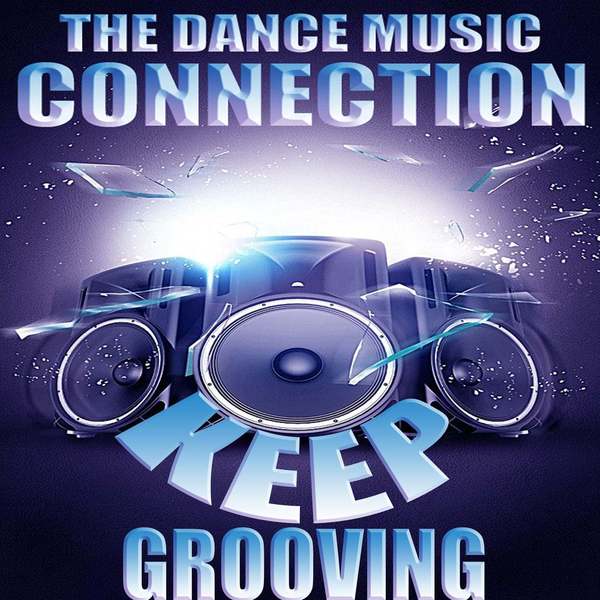 The Dance Music Connection - Keep Grooving (Original Mix)