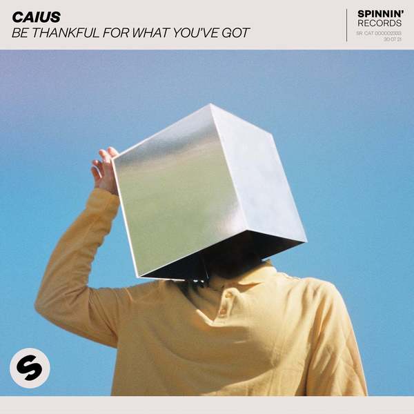 Caius - Be Thankful What You've Got (Extended Mix)