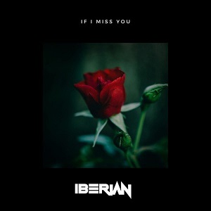 Iberian - If I Miss You (Vocal Version)