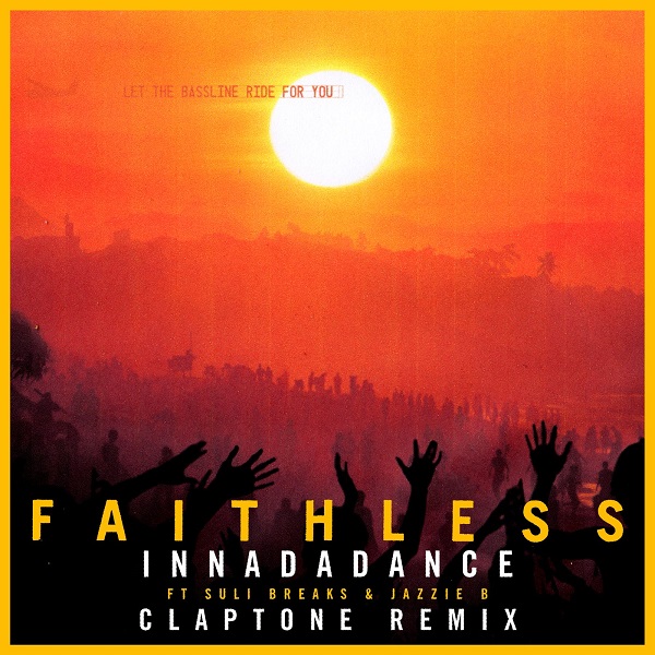 Faithless feat. Jazzie B & Suli Breaks - Innadadance (Claptone Extended Remix)