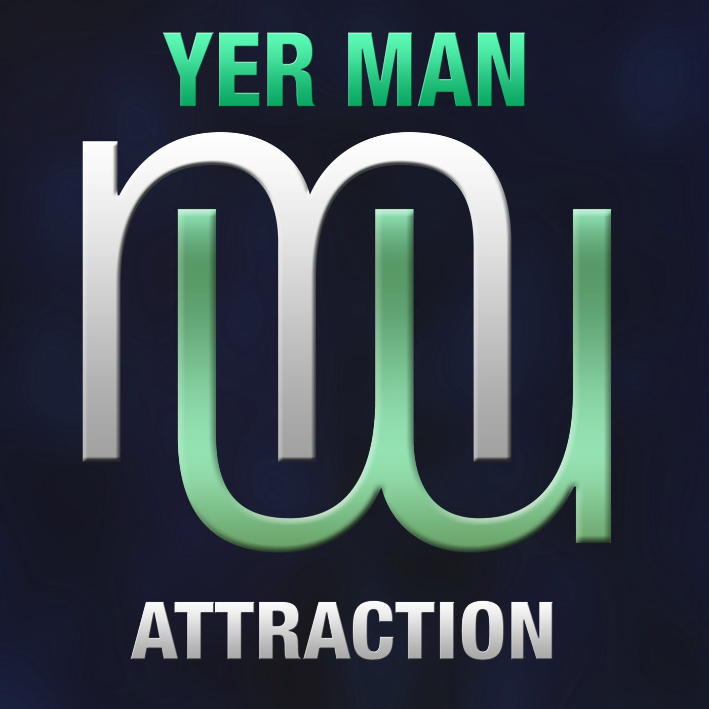 Yer Man - Attraction (Original Mix)