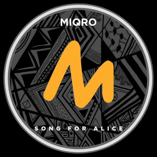 Miqro - Song For Alice (Extended Mix)