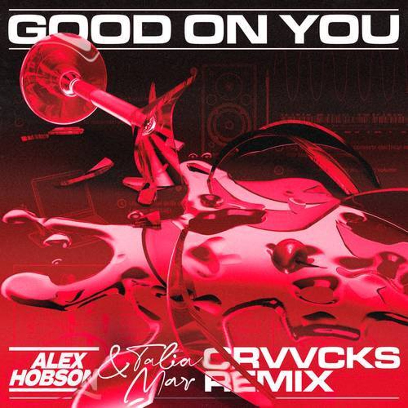 Alex Hobson, Talia Mar - Good on You (Crvvcks Extended Remix)