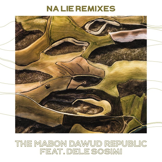 Dele Sosimi, The Mabon Dawud Republic - Na Lie (Armonica Remix)