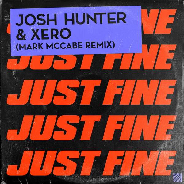 Josh Hunter & Xero - Just Fine (Mark McCabe Extended Remix)