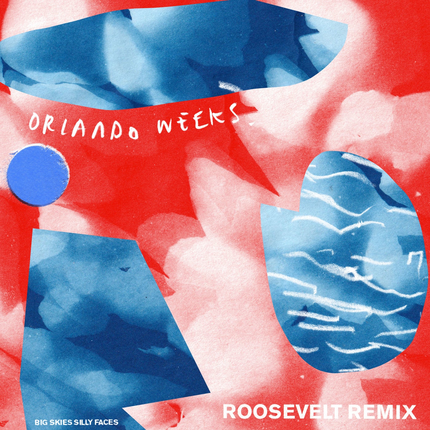 Orlando Weeks - Big Skies, Silly Faces (Roosevelt Remix)