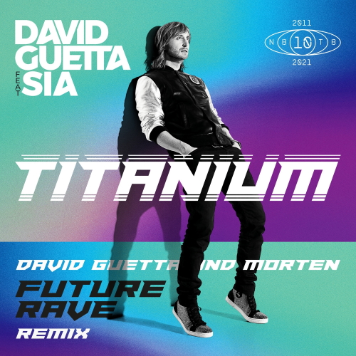 David Guetta & Sia - Titanium (David Guetta & MORTEN Future Rave Extended Mix)