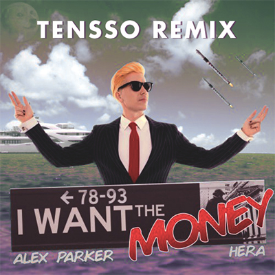 Alex Parker - I Want The Money (Tensso Remix)