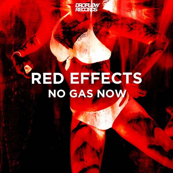 Red Effects - No Gas Now (Extended Mix)