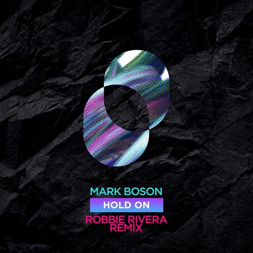 Mark Boson - Hold On (Robbie Rivera Extended Remix)