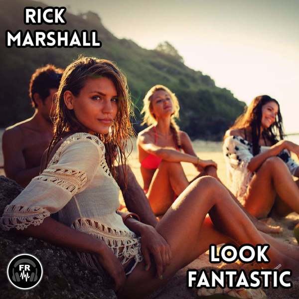 Rick Marshall - Look Fantastic (Original Mix)