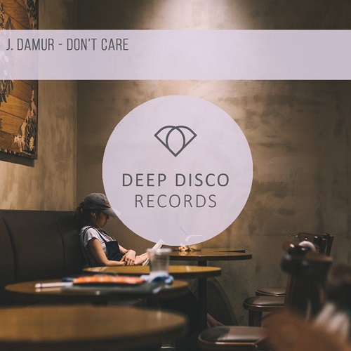 J. Damur - Don't Care (Original Mix)