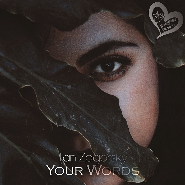 Ijan Zagorsky - Your Words (Original Mix)