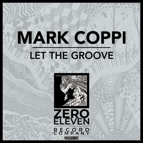 Mark Coppi - Let The Groove (Original Mix)