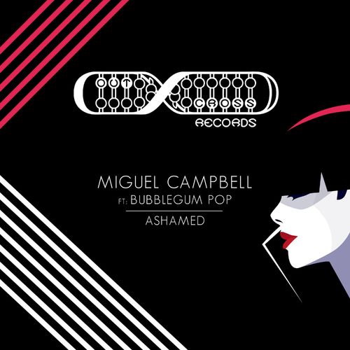 Miguel Campbell, Bubblegum Pop - Ashamed (Original Mix)
