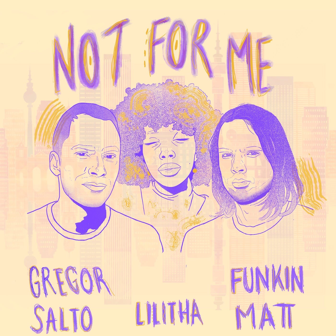 Gregor Salto, Funkin Matt, Lilitha – Not For Me (Club Mix)