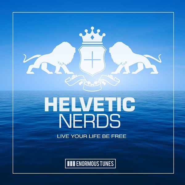 Helvetic Nerds - Live Your Life Be Free (Extended Mix)