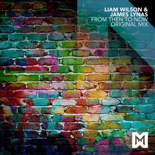 Liam Wilson & James Lynas - From Then To Now (Original Mix)