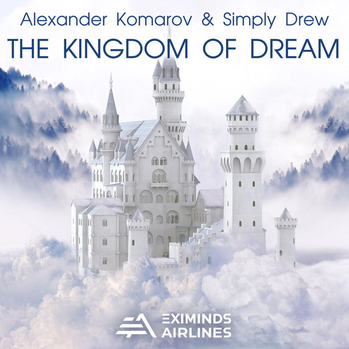 Alexander Komarov & Simply Drew - The Kingdom Of Dream (Extended Mix)