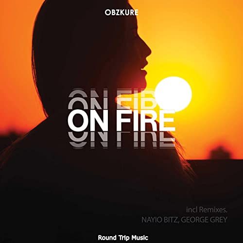 Obzkure - On Fire (Original Mix)