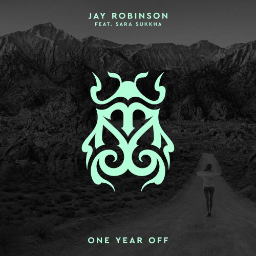 Jay Robinson & Sara Sukkha - One Year Off (Extended Mix)