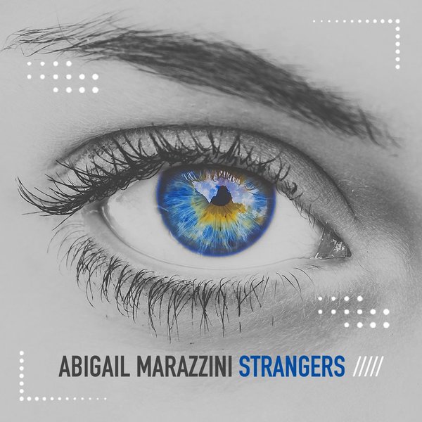 Abigail Marazzini - Strangers (Deep Vibes Mix)