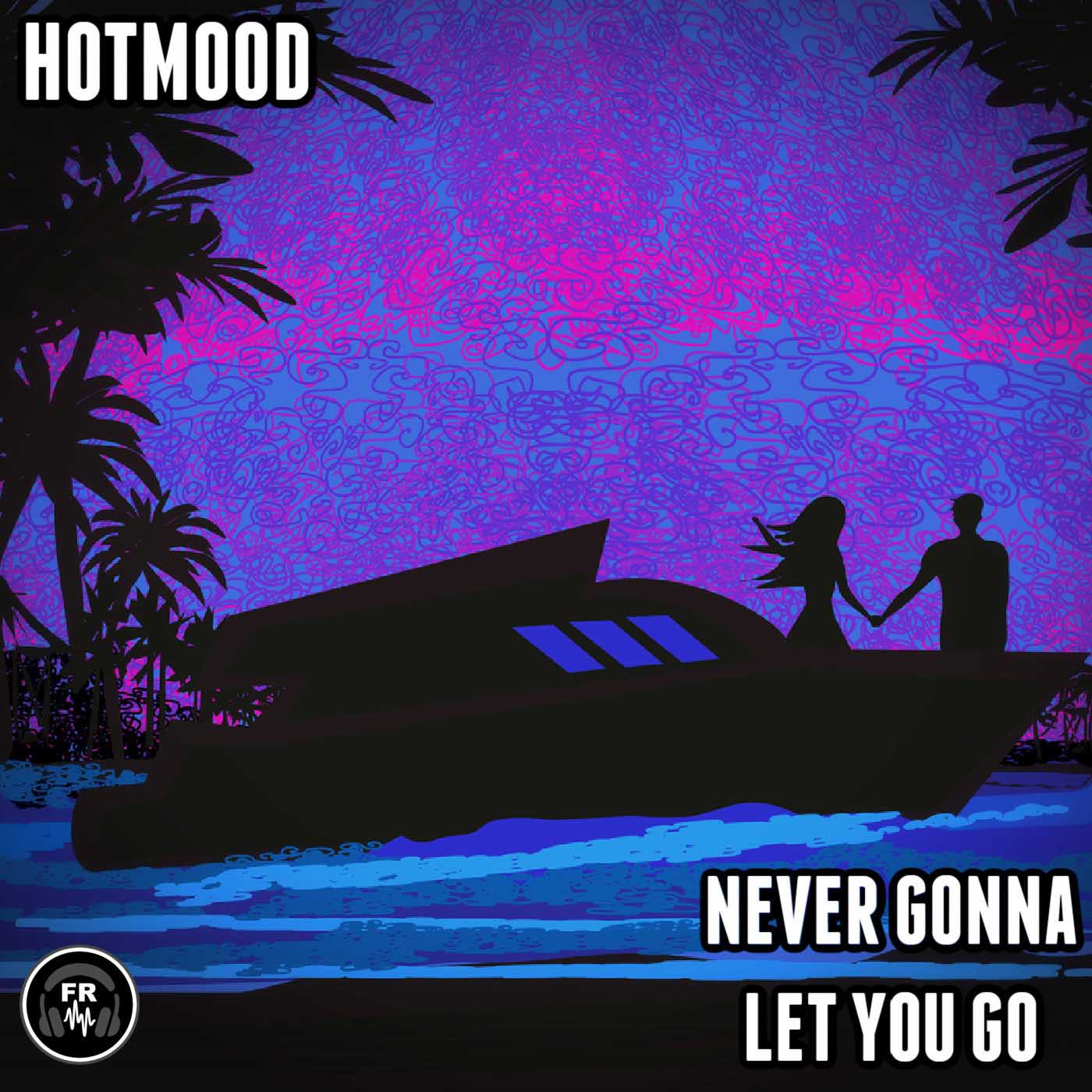 Hotmood - Never Gonna Let You Go (Original Mix)