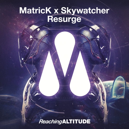 MatricK X Skywatcher - Resurge (Extended Mix)