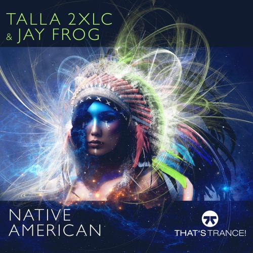 Talla 2xlc & Jay Frog - Native American (Extended Mix)