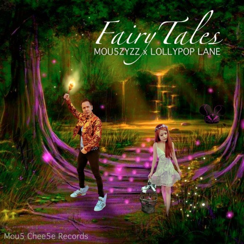 Mou5zyzz & LollyPoP Lane - Fairy Tales (Original Mix)