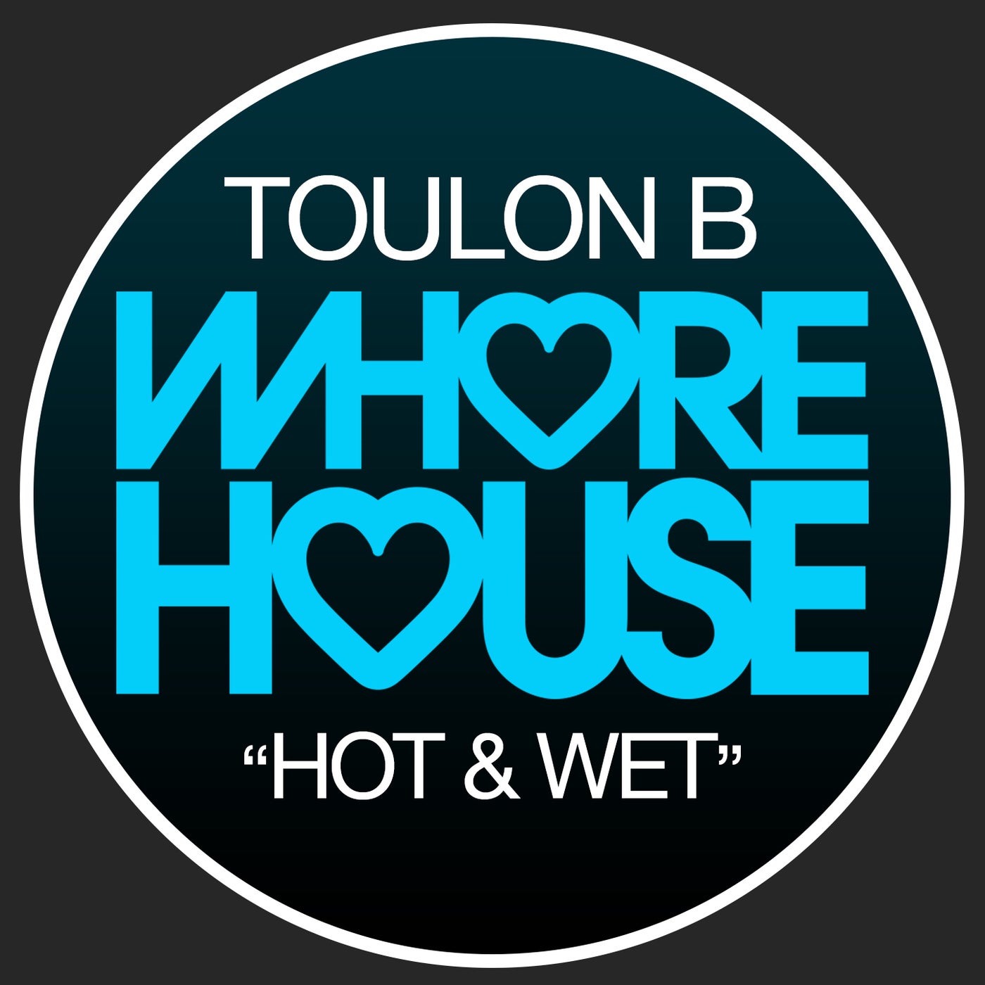 Toulon B - Hot & Wet (Original Mix)