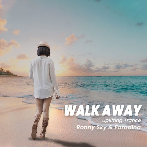 Ronny Sky & Faradina - Walk Away (Uplifting Trance)