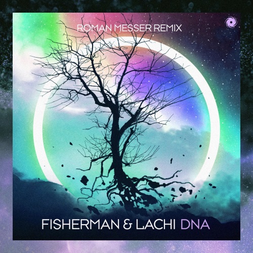 Fisherman & Lachi - Dna (Roman Messer Extended Remix)