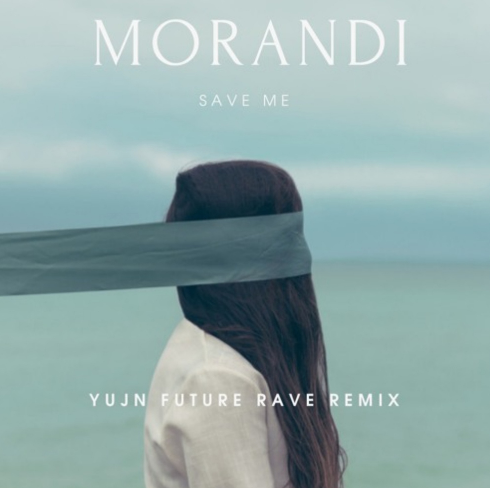 Morandi - Save Me (YuJn Future Rave Remix)