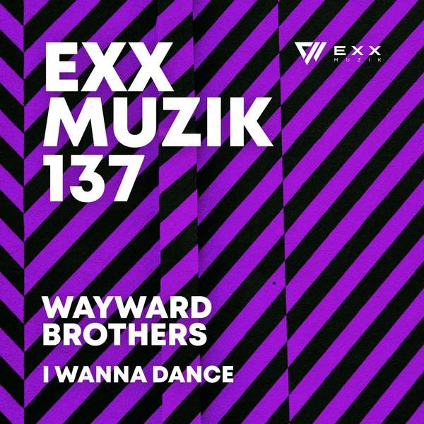 Wayward Brothers - I Wanna Dance (Extended Mix)