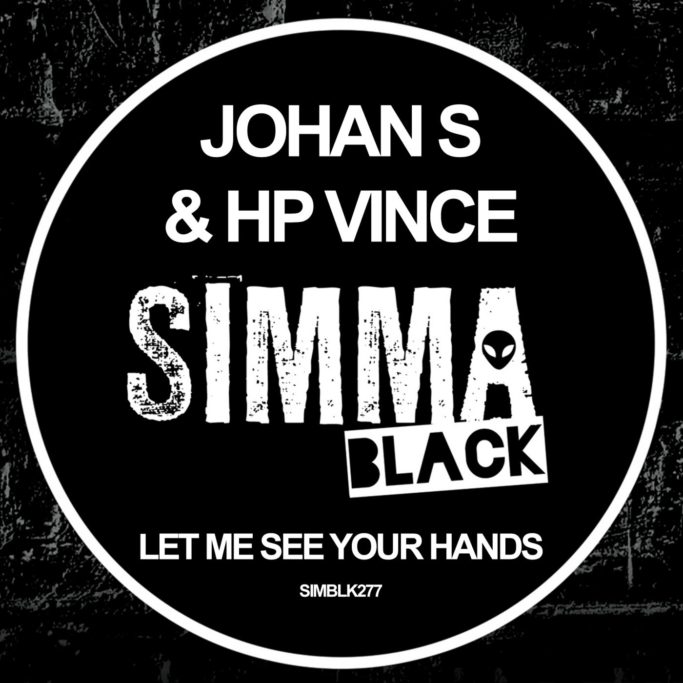 Johan S, HP Vince - Let Me See Your Hands (Club Mix)