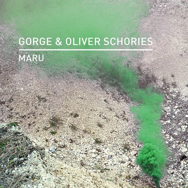 Gorge, Oliver Schories - Maru (Original Mix)