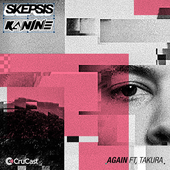 Skepsis & Kanine feat. Takura - Again (Original Mix)