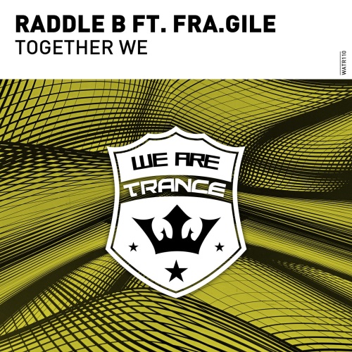 Raddle B Feat. Fra.Gile - Together We (Extended Mix)