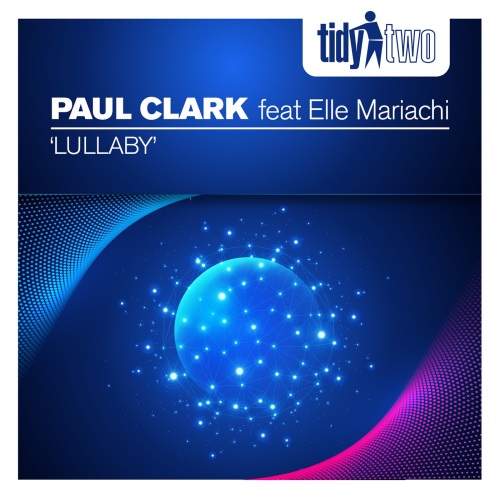 Paul Clark Feat. Elle Mariachi - Lullaby (Extended Mix)