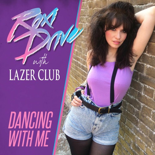 Lazer Club, Roxi Drive - Dancing With Me