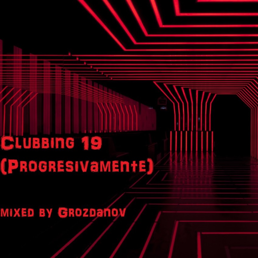 Grozdanov - Clubbing 19 (Progresivamente)