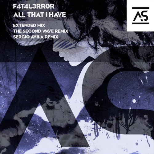 F4t4l3rr0r - All That I Have (Sergio Avila Extended Mix)