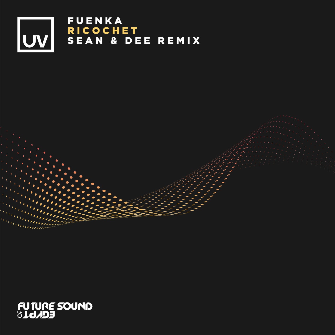 Fuenka - Ricochet (Sean & Dee Extended Mix)