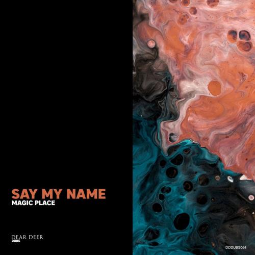 Magic Place - Say My Name (Original Mix)