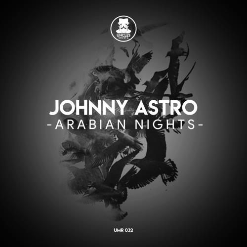 Johnny Astro - Arabian Nights (Original Mix)