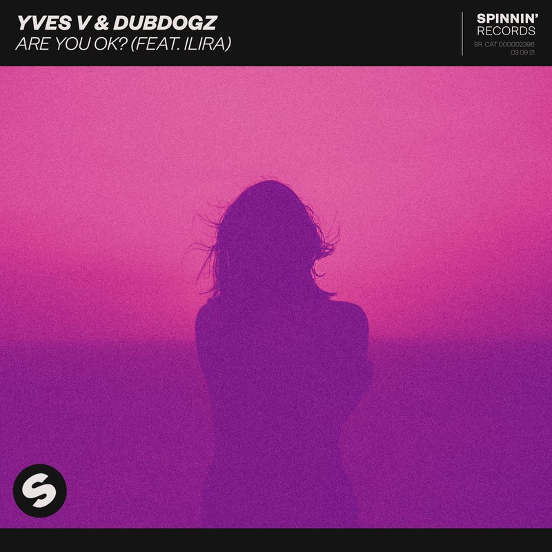 Yves V & Dubdogz, Ilira - Are You OK? (Extended Mix)