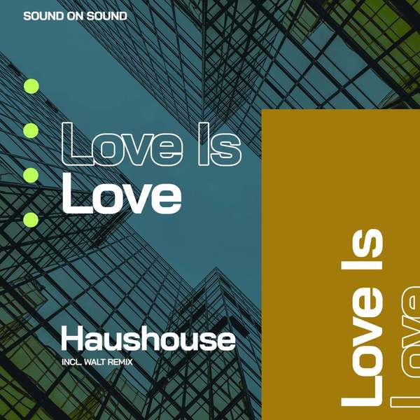 Haushouse - Love Is Love (Original Mix)