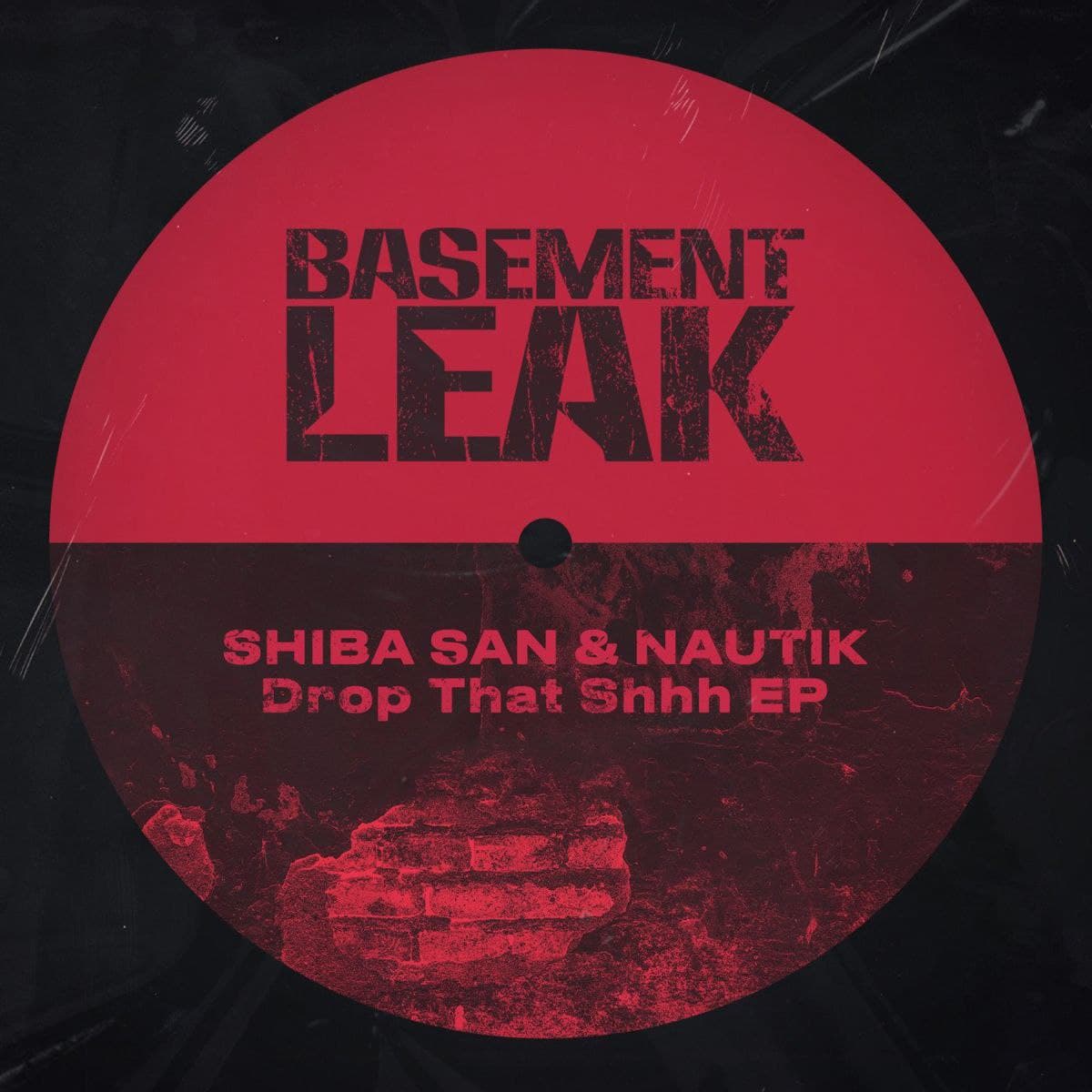 Shiba San & Nautik - Drop That Shhh (Original Mix)