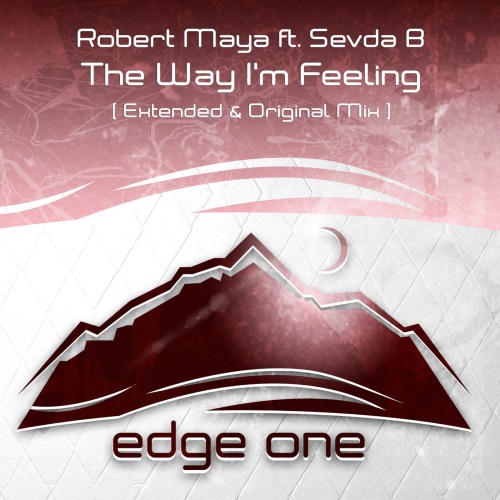 Robert Maya & Sevda B - The Way I'm Feeling (Extended Mix)